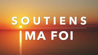 SOUTIENS MA FOI  - Adoration au Piano