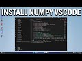How To Install Numpy in VSCode - Easy Fix