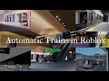 Automatic Trains in Roblox (NOT All)