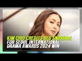 Kim Chiu credits Deo Endrinal for Seoul International Drama Awards 2024 win | ABS-CBN News
