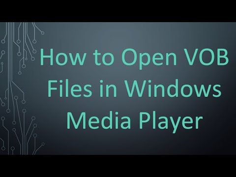 How to open VOB files in Windows Media Player