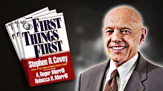 First Things First | Summary In Under 11 Minutes (Book by Stephen R. Covey)
