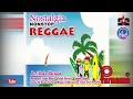 Nostalgia Nonstop Reggae Bab 1[Nonstop Reggae Golden Memories Top Hits]