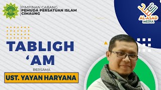 Ust. Yayan Haryana | Tabligh 'Am Pemuda Persis Cimaung