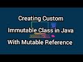 How to create Custom Immutable Class in Java