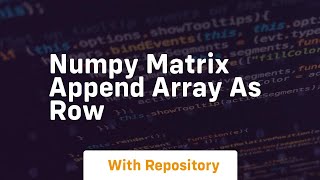 Numpy matrix append array as row