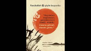 Geçimini sağlaması gerekenleri ihmâl etmek, insana günah olarak yeter. (Ebû Dâvûd, Zekât 45)