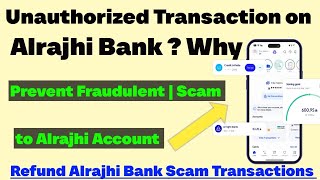 Unauthorized Transaction in Alrajhi Account? Full Refund Process & Tips to Recover Money