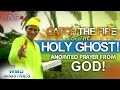 Catch The Fire Of The Holy Ghost! Anointed Prayer From God!