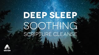 Deep Sleep Mind & Body Soothing Scripture Cleanse | Abide Relaxing Bible Sleep Meditation