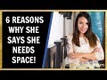 6 Reasons Why Women Ask For Space!! 