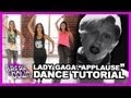 Lady Gaga "Applause" Dance Tutorial - Clevver Breakdown w/ Courtney Galiano