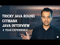 Java Interview Breakdown: Citi Bank’s Unexpected Questions for 4-Year Devs