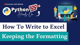 Python Write to Excel Keep Formatting: How to Write Excel and Keep Formatting Intact in Python