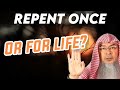 Is it sufficient to repent for major sins ONCE or for life? assim al hakeem JAL