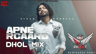 Apne Rcaard (Competition) Dhol Mix | Simar Dorraha | Arsh Preet | Latest Punjabi Songs 2021