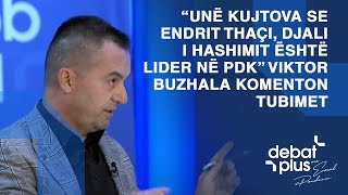 “Unë kujtova se Endrit Thaçi, djali i Hashimit është lider në PDK” Viktor Buzhala komenton tubimet