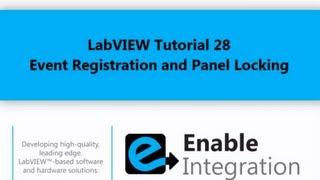 LabVIEW Tutorial 28 - Event Registration and Panel Locking (Enable Integration)