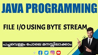 File input output using byte streams|Malayalam Tutorial|Java Programming