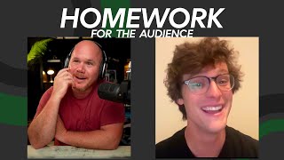 Ep 31 - Homework for the Audience