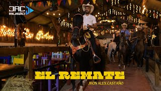 El Remate - Jhon Alex Castaño - (video oficial)