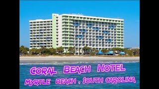 Coral Beach Resort \u0026 Suites - Room 1148 and Property Tour - Myrtle Beach , South Carolina