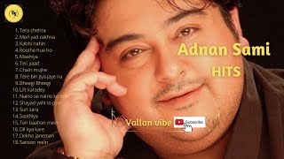 अदनान सामी Hit Songs II अदनान सामी की BEST हिंदी PLAYLIST II HEART TOUCHING SONGS II All time hits!