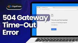How to Fix the 504 Gateway Timeout Error in WordPress
