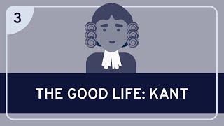 PHILOSOPHY - The Good Life: Kant [HD]