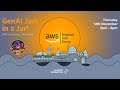 AWS Brighton | GenAI Jam in a Jar!