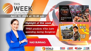 This Week with Thai PBS World 12th April 2024