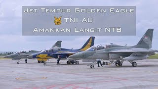 Jet Tempur Golden Eagle TNI AU Amankan Langit NTB