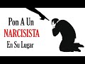 10 Tácticas Para Poner a un NARCISISTA en su Lugar