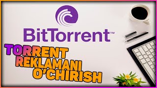 TORRENT SIRLARI REKLAMANI O'CHIRISH