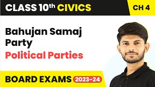 Bahujan Samaj Party (BSP) - Political Parties | Class 10 Civics Chapter 4 2023-24