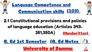 Constitutional provisions and policies of language education (Articles 343-351)B.Ed Jammu University