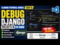 Django Day 6 | Debug Django Projects in VS Code | Breakpoints & launch.json Explained