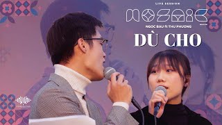 Ngọc Báu ft Thu Phương | Dù Cho | Mosaic Live Session EP.01 | TT PRODUCTION