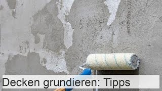 Deckengrundierung: Arten, Eigenschaften und Anwendungstechnik