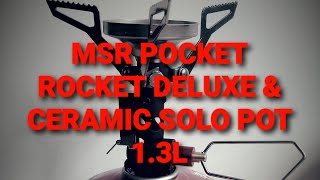 MSR PocketRocket Deluxe + MSR Ceramic Pot 1.3L