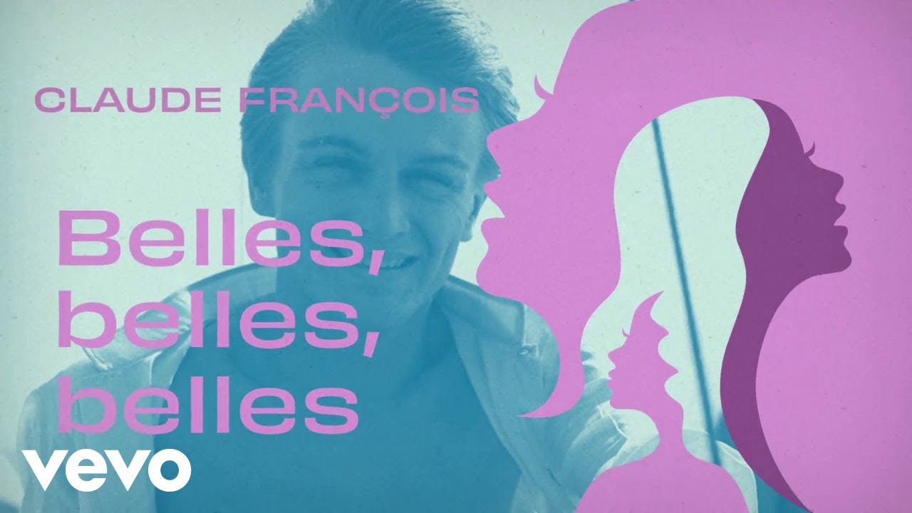 Claude François - Belles Belles Belles (Official Lyric Video) - YouTube