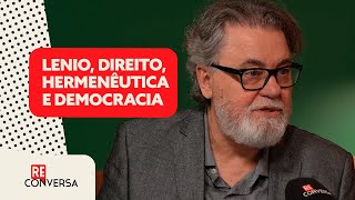 Lenio Streck com Reinaldo e Walfrido: a crítica hermenêutica do direito e o valor da democracia