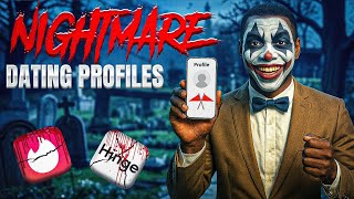Nightmare Dating Profiles Video #140