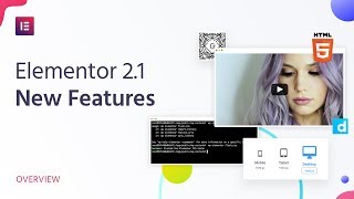 Elementor 2.1: Revamped Video Features \u0026 Custom Breakpoints