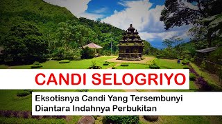 CANDI SELOGRIYO Eksotis Yang Dikelilingi Indahnya Alam Perbukitan