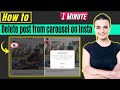 How to delete post from carousel on instagram 2024