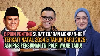 6 POIN PENTING SURAT EDARAN MENPAN-RB NATAL 2024 \u0026 TAHUN BARU 2025 | PNS ASN PENSIUNAN WAJIB TAHU!