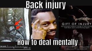 Gift of Injury: How I dealt with the mental aspect of not lifting and healing my back