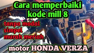 Cara memperbaiki kode mill 8 untuk motor honda verza/tps