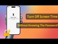 [2 Methods] How to Turn Off Screen Time Without Knowing The Password 2026